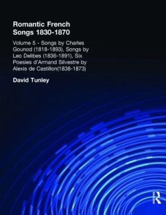 Songs by Charles Gounod (1818-1893), Songs by Lo Delibes (1836-1891), Six Posies d'Armand Silvestre by Alexis de Castillon (1838-1873) - Tunley, David (ed.)