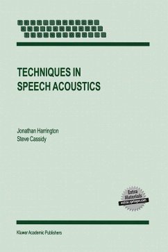 Techniques in Speech Acoustics - Harrington, J.; Cassidy, S.