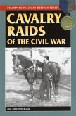Cavalry Raids of the Civil War