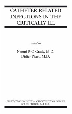 Catheter-Related Infections in the Critically Ill - O'Grady, Naomi P. / Pittet, Didier (Hgg.)