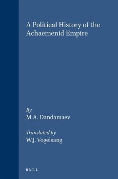 A Political History of the Achaemenid Empire - Dandamaev, M A