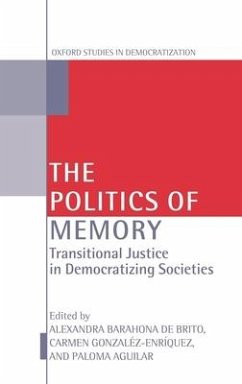 The Politics of Memory - Brito, Alexandra Barahona De / Gonzalez Enriquez, Carmen / Aguilar, Paloma (eds.)