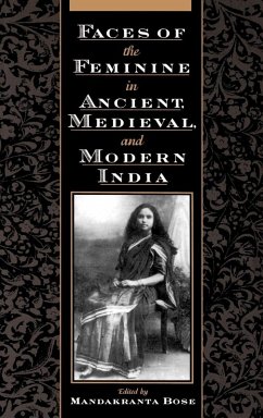 Cover Faces of the Feminine in Ancient, Medieval, & Modern India