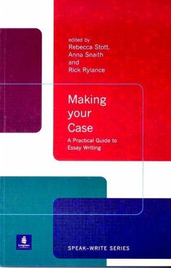 Making Your Case - Stott, Rebecca; Snaith, Anna; Rylance, Rick