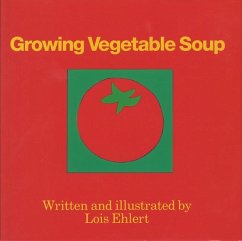 Growing Vegetable Soup - Ehlert, Lois