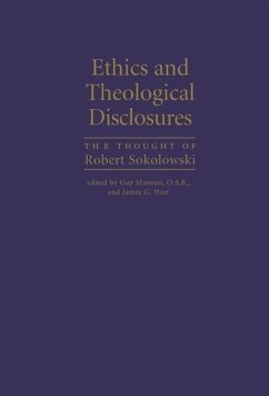 Ethics and Theological Disclosures: The Thought of Robert Sokolowski