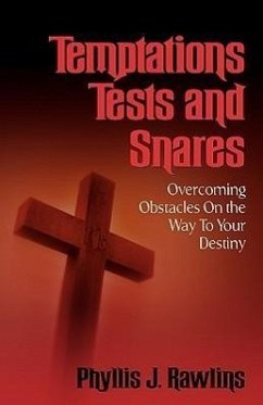 Temptations, Test and Snares - Rawlins, Phyllis J.