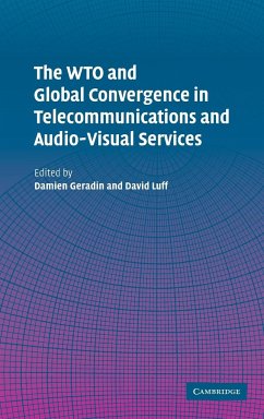 The WTO and Global Convergence in Telecommunications and Audio-Visual Services - Géradin, Damien / Luff, David (eds.)
