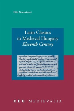 Latin Classics in Medieval Hungary - Nemerkényi, El¿d