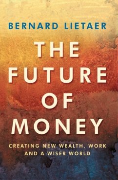 The Future Of Money - Lietaer, Bernard