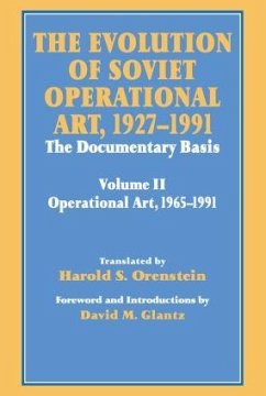 The Evolution of Soviet Operational Art, 1927-1991 - Glantz, David M; Orenstein, Harold S