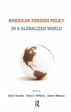 American Foreign Policy in a Globalized World - Forsythe, David P. / Wedeman, Andrew (eds.)
