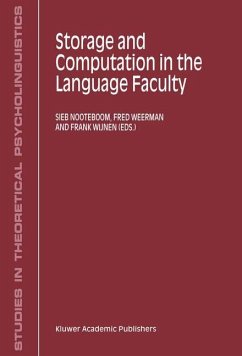 Storage and Computation in the Language Faculty - Nooteboom, Sieb; Weerman, Fred; Wijnen, Frank