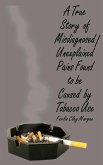 A True Story of Misdiagnosed/Unexplainable Pains Found to Be Caused by Tobacco Use A True Story of Misdiagnosed/Unexplainable Pains Found to Be Caused by Tobacco Use