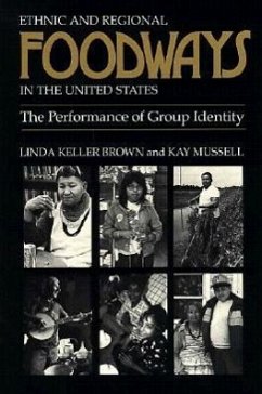 Ethnic Regional Foodways United States: Performance of Group Identity - Brown, Linda Keller