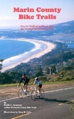 Marin County Bike Trails: Easy to Challenging Bicycle Rides for Touring and Mountain Bikes - Neumann, Phyllis L.