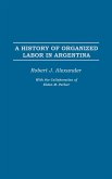 A History of Organized Labor in Argentina
