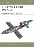 V-1 Flying Bomb 1942-52: Hitler's Infamous "Doodlebug"