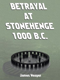 Cover Betrayal at Stonehenge - 1000 B.C.