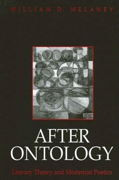 After Ontology: Literary Theory and Modernist Poetics - Melaney, William D.