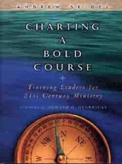 Charting a Bold Course - Seidel, Andrew