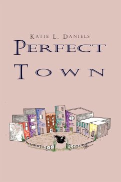 Perfect Town - Daniels, Katie L.
