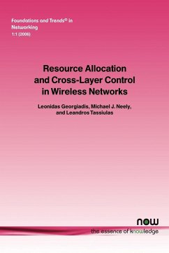 Resource Allocation and Cross Layer Control in Wireless Networks - Georgiadis, Leonidas; Neely, Mike; Tassiulas, Leandros