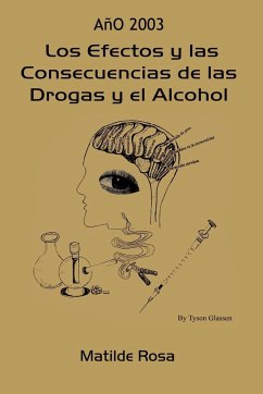 Los Efectos y Las Consecuencias de Las Drogas y El Alcohol - Rosa, Matilde