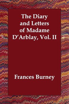 The Diary and Letters of Madame D'Arblay, Vol. II - Burney, Frances