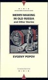 Merry-Making in Old Russia: And Other Stories