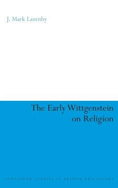 The Early Wittgenstein on Religion - Lazenby, J. Mark; Lazenby, Mark J.