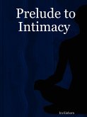 Prelude to Intimacy