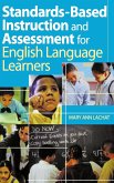 Standards-Based Instruction and Assessment for English Language Learners