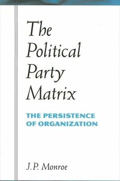 The Political Party Matrix - Monroe, J P