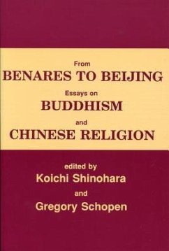 From Benares to Beijing: Essays on Buddhism and Chinese Religions - Shinohara, Koichi