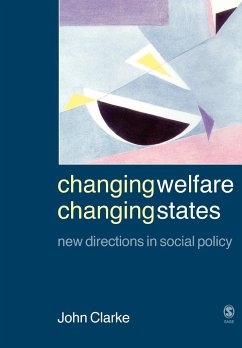 Changing Welfare, Changing States - Clarke, John