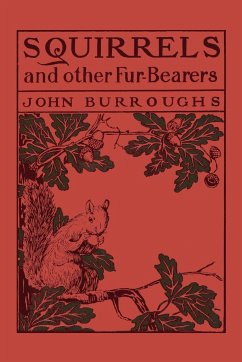 Squirrels and Other Fur-Bearers (Yesterday's Classics) - Burroughs, John