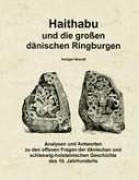Haithabu und die großen dänischen Ringburgen