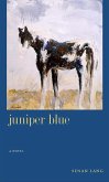Juniper Blue: (A Novel)