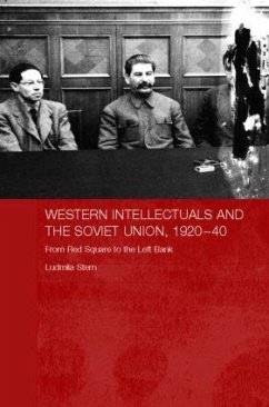 Western Intellectuals and the Soviet Union, 1920-40 - Stern, Ludmila