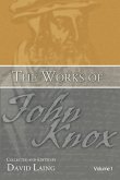 The Works of John Knox, Volumes 1 and 2: History of the Reformation in Scotland