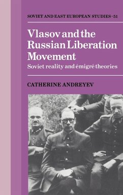 Vlasov and the Russian Liberation Movement - Andreyev, Catherine