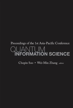 Quantum Information Science - Proceedings of the 1st Asia-Pacific Conference - Soo, Chopin / Zhang, Wei-Min
