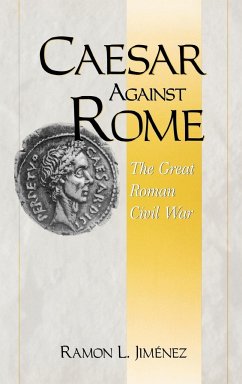 Caesar Against Rome - Jimenez, Ramon L.