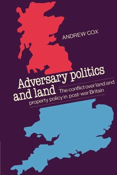 Adversary Politics and Land - Cox, Andrew Cpsm; Andrew, Cox