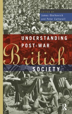 Understanding Post-War British Society - Catterall, Peter / Obelkevich, James (eds.)