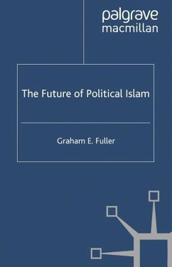 The Future of Political Islam - Fuller, G.