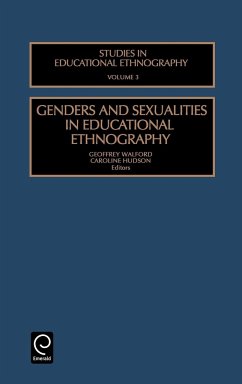 Genders and Sexualities in Educational Ethnography - Walford, G. / Hudson, C. (eds.)