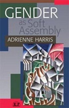 Gender as Soft Assembly - Harris, Adrienne