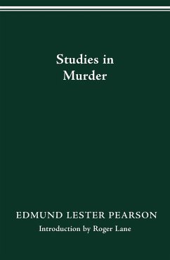 STUDIES IN MURDER - Pearson, Edmund Lester